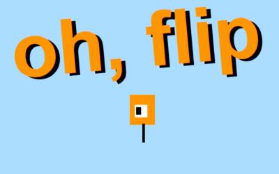 oh, flip!
